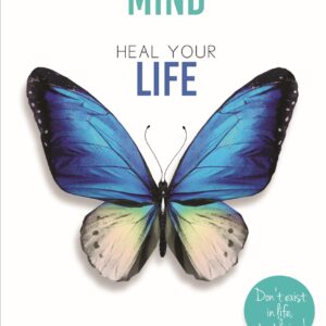 Heal Your Mind Heal Your Life - eBook